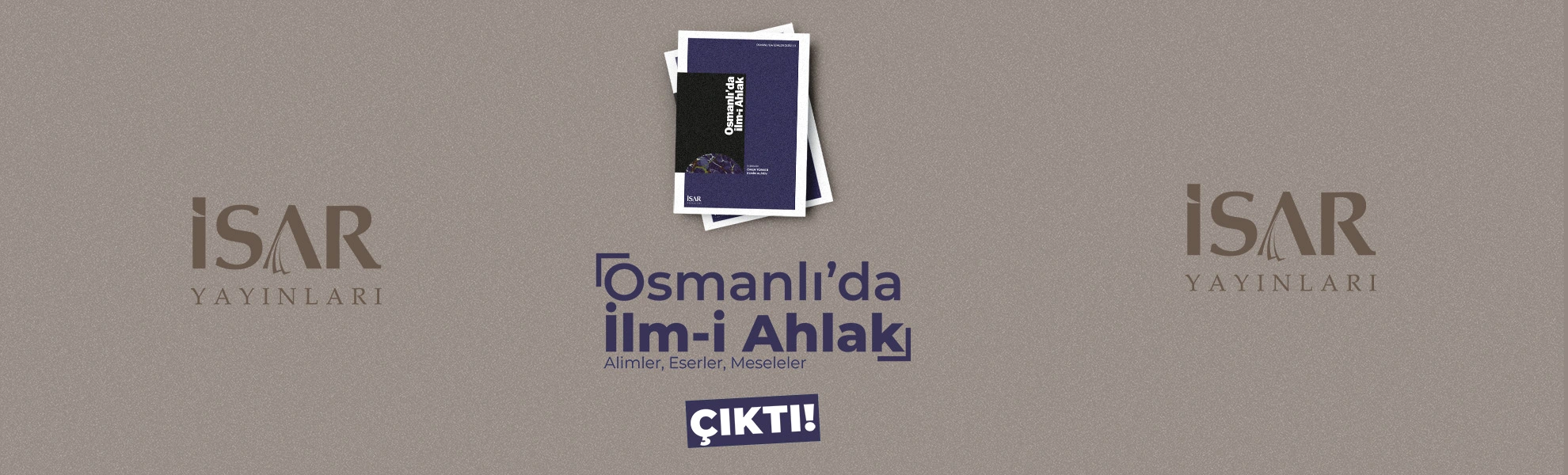 Osmanlı’da İlm-i Ahlak Yayınlandı
