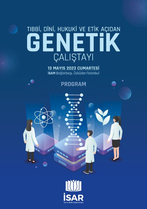 Tıbbi, Dini, Hukuki ve Etik Açıdan Genetik Çalıştayı
